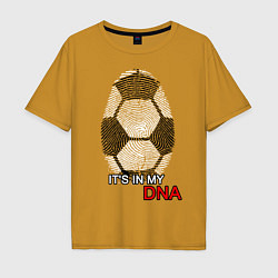 Мужская футболка оверсайз FOOTBALL IN MY DNA