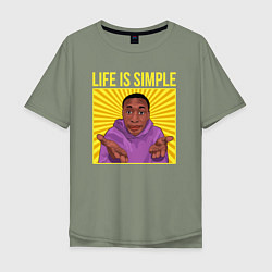 Мужская футболка оверсайз Life is simple!