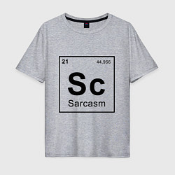 Футболка оверсайз мужская САРКАЗМ - SARCASM, Sc Таблица Менделеева, цвет: меланж