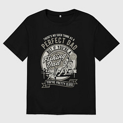 Мужская футболка оверсайз Идеальный отец - папа рыбак