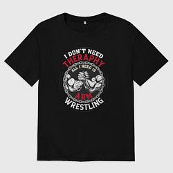 Мужская футболка оверсайз Мне не нужна терапия, мне нужен только армрестлинг