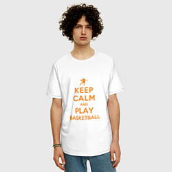 Футболка оверсайз мужская Keep Calm - Basketball, цвет: белый — фото 2
