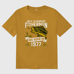 Мужская футболка оверсайз Только легендарные рыбаки рождаются в 1977