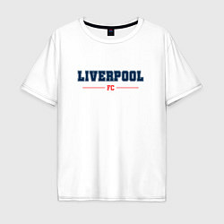 Футболка оверсайз мужская Liverpool FC Classic, цвет: белый