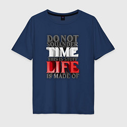 Мужская футболка оверсайз Time life - надпись про жизнь