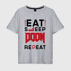 Мужская футболка оверсайз Надпись: Eat Sleep Doom Repeat