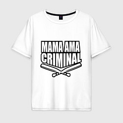 Мужская футболка оверсайз Mama ama criminal