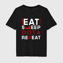 Мужская футболка оверсайз Надпись eat sleep Dota repeat