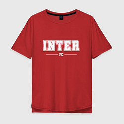 Футболка оверсайз мужская Inter football club классика, цвет: красный