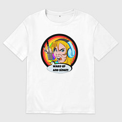 Футболка оверсайз мужская ПРОСНИСЬ И ПОЙ, цвет: белый