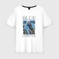 Футболка оверсайз мужская Blue lobster meme, цвет: белый