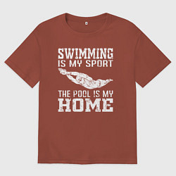 Мужская футболка оверсайз Плавание мой вид спорта - бассейн мой дом