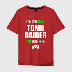 Футболка оверсайз мужская I paused Tomb Raider to be here с зелеными стрелка, цвет: красный