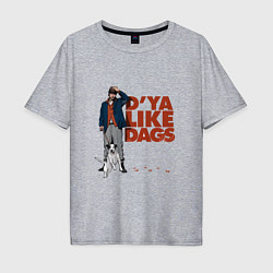 Футболка оверсайз мужская Snatch: D'ya Like Dags, цвет: меланж