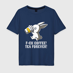 Мужская футболка оверсайз F*ck coffee - Tea forever!