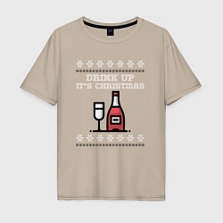 Мужская футболка оверсайз Drink up its Christmas