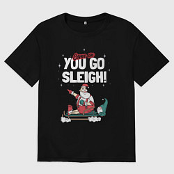 Мужская футболка оверсайз Come on you go sleigh