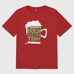 Мужская футболка оверсайз Пьющая ирландская команда