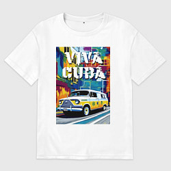 Мужская футболка оверсайз Viva Cuba - car - retro