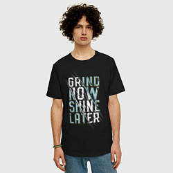 Футболка оверсайз мужская Grind now Shine later, цвет: черный — фото 2