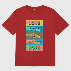 Футболка оверсайз мужская Любовь радость мир терпение надежда, цвет: красный