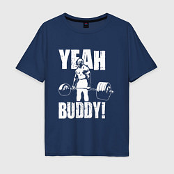 Футболка оверсайз мужская Yeah buddy - Ронни Коулман, цвет: тёмно-синий