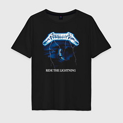 Футболка оверсайз мужская Metallica Ride the Lightning, цвет: черный