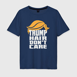 Футболка оверсайз мужская Trump hair dont care, цвет: тёмно-синий