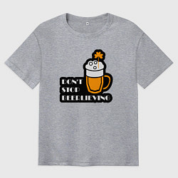 Мужская футболка оверсайз Dont stop beerlieving
