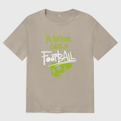 Футболка оверсайз мужская Футбол - моя любимая игра, цвет: миндальный