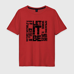 Футболка оверсайз мужская Let It Be, цвет: красный
