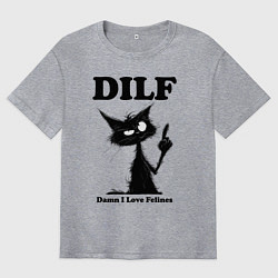 Мужская футболка оверсайз DILF damn I love felines