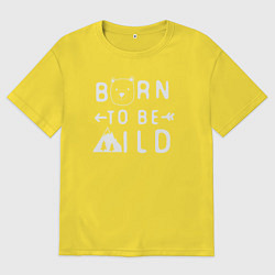 Мужская футболка оверсайз Мишка - рождён диким