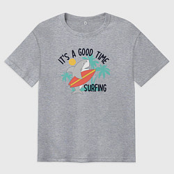 Мужская футболка оверсайз Хорошее время для серфинга
