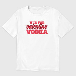 Мужская футболка оверсайз V is for vodka