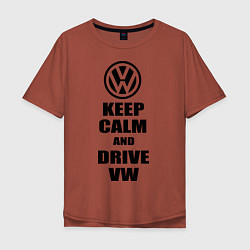 Футболка оверсайз мужская Keep Calm & Drive VW, цвет: кирпичный