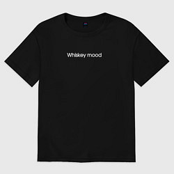 Футболка оверсайз мужская Whiskey mood, цвет: черный