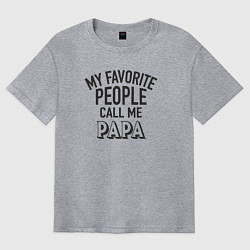 Мужская футболка оверсайз Любимые люди зовут меня папой