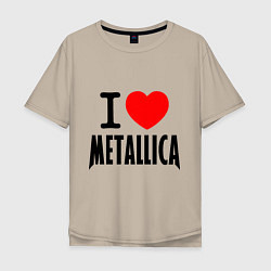 Футболка оверсайз мужская I love Metallica, цвет: миндальный