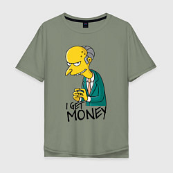 Футболка оверсайз мужская Mr. Burns: I get money, цвет: авокадо
