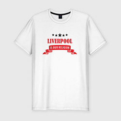 Мужская slim-футболка Liverpool is our religion