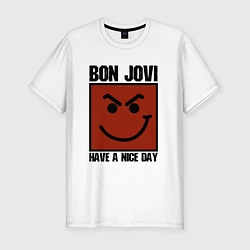 Мужская slim-футболка Bon Jovi: Have a nice day