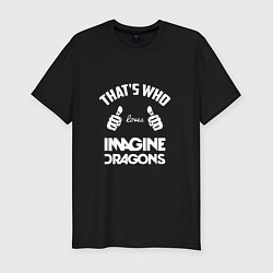 Футболка slim-fit That's Who Loves Imagine Dragons, цвет: черный
