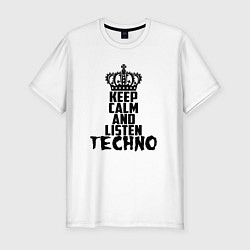 Футболка slim-fit Keep Calm & Listen Techno, цвет: белый