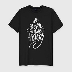 Футболка slim-fit Born to make History, цвет: черный