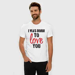 Футболка slim-fit I was born to love you, цвет: белый — фото 2