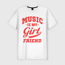 Футболка slim-fit Music is my girlfriend, цвет: белый