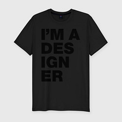 Мужская slim-футболка I am a designer