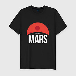 Мужская slim-футболка Take me to Mars