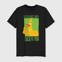 Мужская slim-футболка Quack you - утка